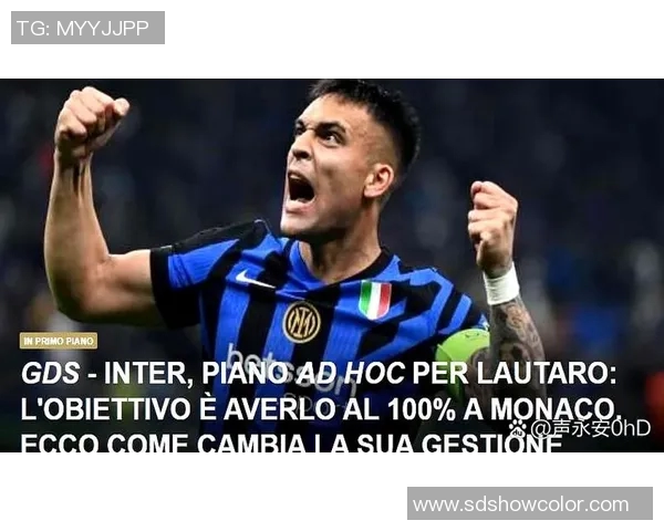 劳塔罗助力国米冲击欧冠荣耀期待再创辉煌成就 劳塔罗助力国米冲击欧冠荣耀期待再创辉煌成就